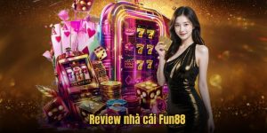 review nhà cái Fun88