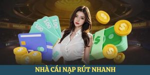 nhà cái nạp rút nhanh