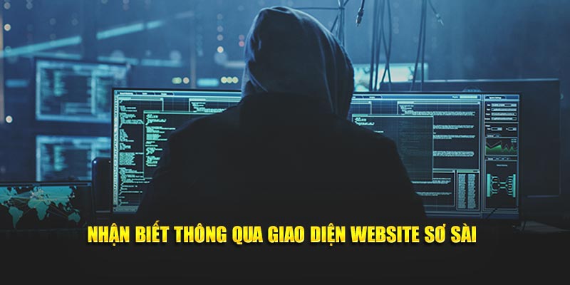 Nhận biết thông qua giao diện website sơ sài 